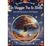 Un viaggio tra le stelle: Favole della buonanotte in Comunicazione Aumentativa Alternativa per piccoli sognatori (Fiabe per tutti)