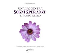 Un viaggio tra sogni, speranze e tanto altro. Non è mai troppo tardi per vivere i propri sogni