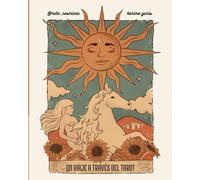 Un viaje a través del tarot: Reconecta contigo por medio del tarot y la escritura terapéutica