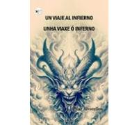 Un Viaje Al Infierno / Unha Viaxe Ó Inferno