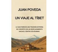 UN VIAJE AL TIBET - LO QUE PARECÍA UNA TRAVESÍA EXTERNA SE CONVIRTIO EN UN DES`LAZAMIENTO HACIA EL CENTRO DE MÍ MISMO