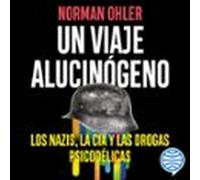 Un Viaje Alucinógeno (audiolibro)
