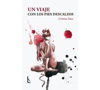 UN VIAJE CON LOS PIES DESCALZOS | Alicia Y Cristina Carrió Sanz