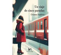 UN VIAJE DE CINCO PARADAS | Cristina Santirso