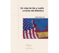 Un viaje de ida y vuelta a través del Altántico (Instituto Franklin. Colección Emily Dickinson)