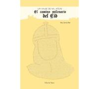 Un Viaje De Mil Años: El Camino Milenario Del Cid (ebook)