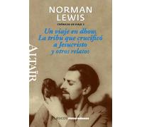 Un viaje en dhow. La tribu que crucificó a Jesucristo y otros relatos | Norman Lewis