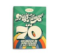 Un viaje en el tiempo: los 70. Cuaderno de ilustración y lettering (Un Viaje en el Tiempo RUBIO)