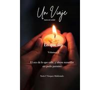 Un Viaje hacia mi verdad: Lo que soy