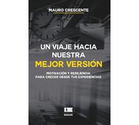 Un viaje hacia nuestra mejor versión