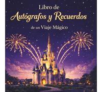 Un viaje mágico: Libro de Autógrafos y Recuerdos