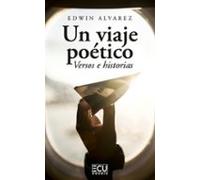 Un Viaje Poetico. Versos E Historias