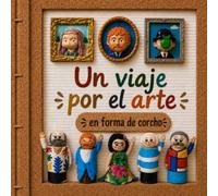 Un viaje por el arte en forma de corcho (El eco del desván)