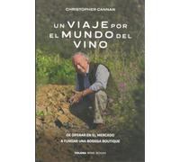 UN VIAJE POR EL MUNDO DEL VINO