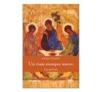 Un Viaje Siempre Nuevo: La Mision