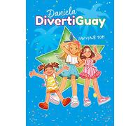 Daniela Divertiguay 6: ¡un Viaje Top!