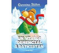 Un viatge demencial a Ratkistan: 5 (GERONIMO STILTON. ELS GROCS)