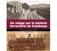 Un viatge per la història ferroviària de Catalunya