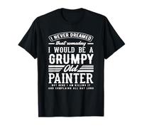 Un viejo pintor gruñón nunca soñó algún día Camiseta