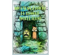 UN VIEUX LION ET LE RENARD INTELLIGENT: Cette histoire vous montrera comment le renard a sauvé les autres animaux grâce à son intelligence.