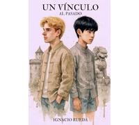 Un vínculo al pasado (Un vínculo entre mundos)