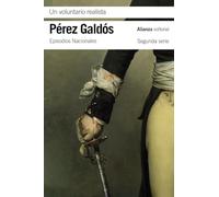Un voluntario realista: Episodios Nacionales, 18 / Segunda serie: 3330 (El libro de bolsillo - Bibliotecas de autor - Biblioteca Pérez Galdós - Episodios Nacionales)