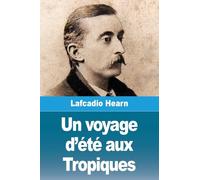 Un voyage d’été aux Tropiques