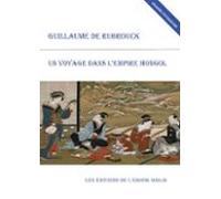 Un Voyage Dans Lempire Mongol (édition Enrichie) (ebook)