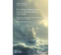 Un voyage romantique dans le Grand-Océan (1847-1850) (Là-Bas)