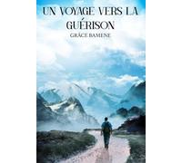 Un voyage vers la guérison