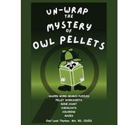 Un-Wrap the Mystery of Owl Pellets: Shaped Word Search Puzzles - Mazes - Owl Pellet Worksheets - Checklists - Coloring Pages - Bone Identification ... the Book Series from Barney the Owl and Leah)