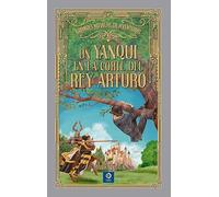 UN YANQUI EN LA CORTE DEL REY ARTURO: 16 (GRANDES NOVELAS DE AVENTURAS)
