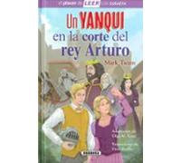 Un yanqui en la corte del rey Arturo (El placer de LEER con Susaeta - nivel 4)