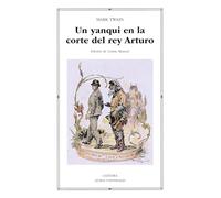 Un yanqui en la corte del Rey Arturo: 282 (Letras Universales)