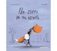 Un zorro en mi escuela (ALBUMES ILUSTRADOS)