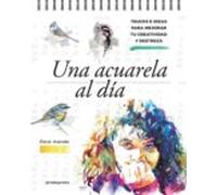 Una acuarela al día. Trucos e ideas para mejorar tu creatividad y destrza (DISE?O)
