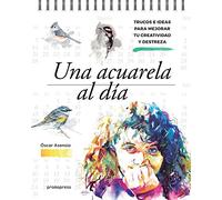 Una acuarela al día. Trucos e ideas para mejorar tu creatividad y destrza