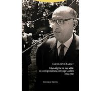 Una alegría en voz alta: Mi correspondencia con Jorge Guillén (1964-1982) (LA DICHA DE ENMUDECER)