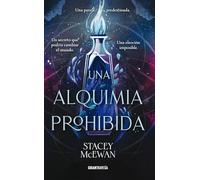 Una Alquimia Prohibida / A Forbidden Alchemy