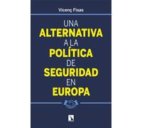 Una alternativa a la política de seguridad en Europa: 501 (Investigación y Debate)