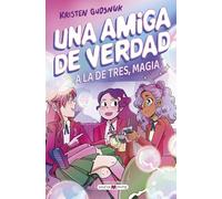 Una amiga de verdad 3: A la de tres, magia (Novela gráfica)