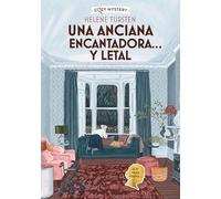 Una anciana encantadora… y letal (Cozy Mystery): Misterios de Una Anciana Encantadora Volume 1