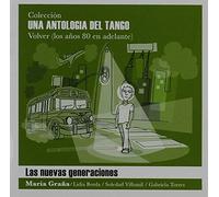 Una Antologia Del Tango-Las Nu - Una Antologia Del Tango-Las Nuevas Generaciones