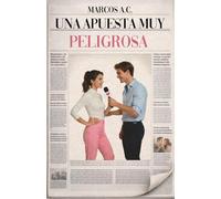 Una apuesta muy peligrosa