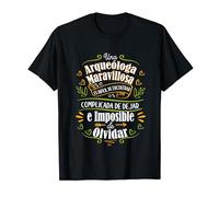 Una Arqueóloga Maravillosa Arqueólogo Regalo Arqueólogia Camiseta