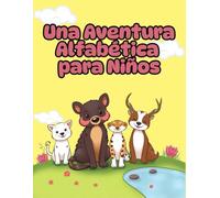 Una Aventura Alfabética para Niños: Libro de colorear para pequeños artistas, incluye imágenes grandes y simples. Ideal para niños en etapa ... de habilidades motoras y creatividad.