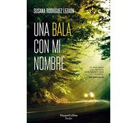 Una bala con mi nombre (A Bullet with My Name - Spanish Edition) (HARPERCOLLINS)