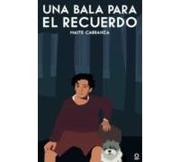 Una Bala Para El Recuerdo