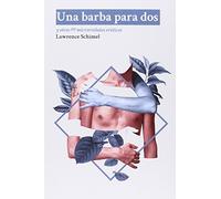 Una Barba Para Dos: Y otros 99 relatos eróticos (DOS BIGOTES)