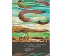 Una Bicicleta Y Un Dragón (y Una Bala Perdida)